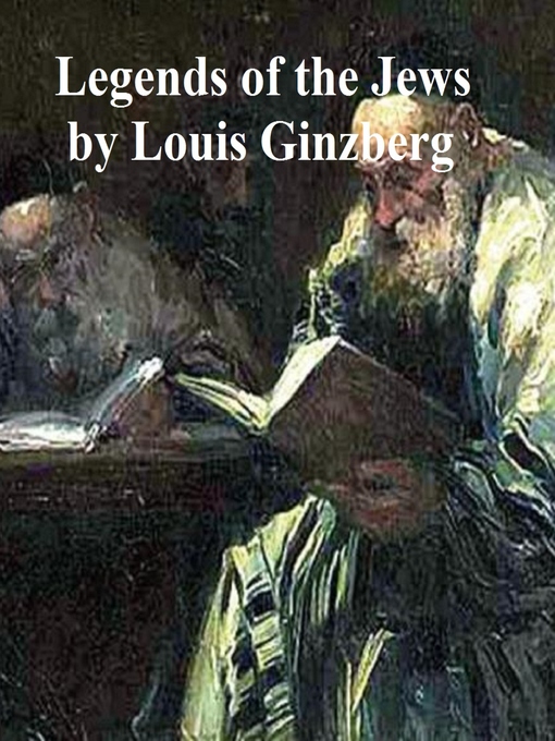 Title details for Legends of the Jews by Louis Ginzberg - Available